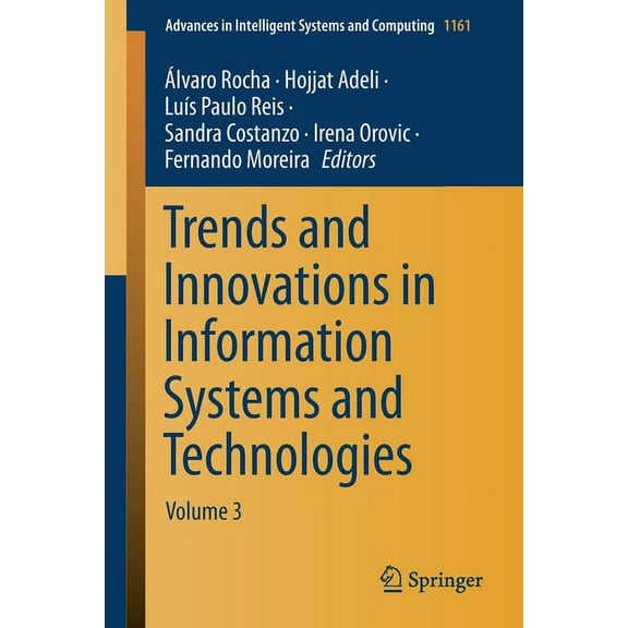 Advances in Intelligent Systems and Comp Trends and Innovations in Information Systems and Technologies: Volume 3, Book 1161, (Paperback)