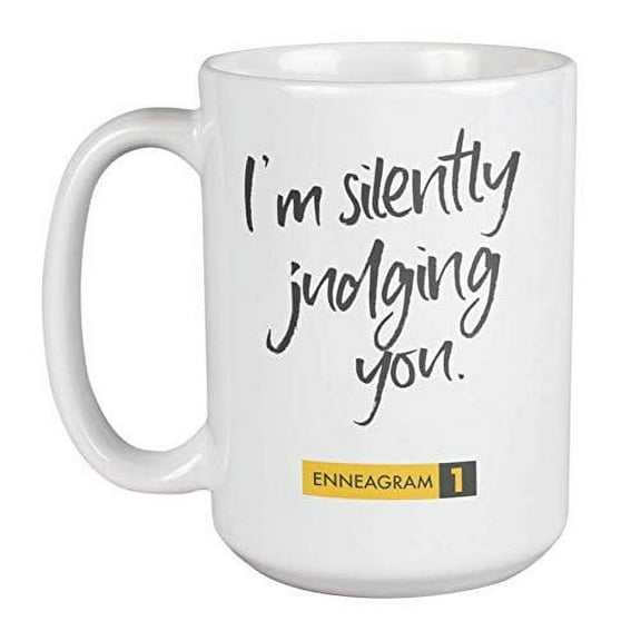 Enneagram Type 1 - Coffee and Tea Gift Mug: I'm silently judging you. (15oz)