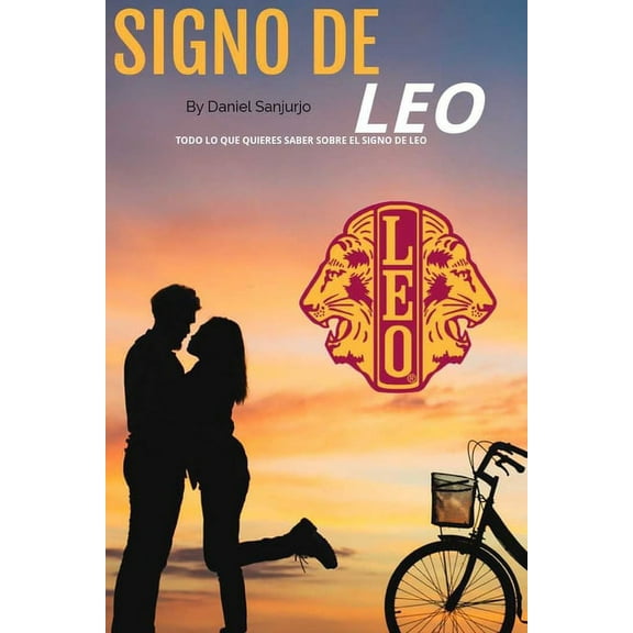 Signo De Leo: Todo lo que quieres saber sobre el Signo De Leo (Paperback)