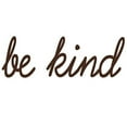 thumbnail image 2 of VWAQ Be Kind Wall Decal Inspirational Be Kind Quotes VWAQ-1650 (Brown, 30"W X 10"H), 2 of 2