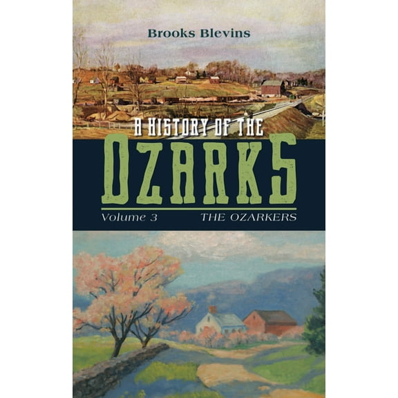A History of the Ozarks, Volume 3: The Ozarkers Volume 3, (Paperback)