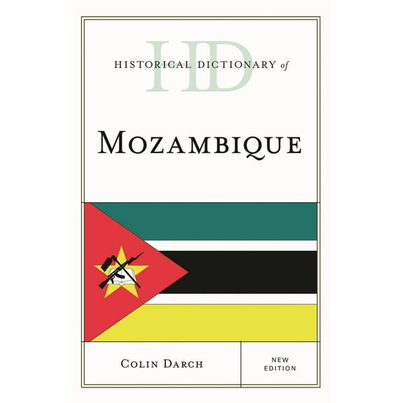 Historical Dictionaries of Africa Historical Dictionary of Mozambique, (Hardcover)