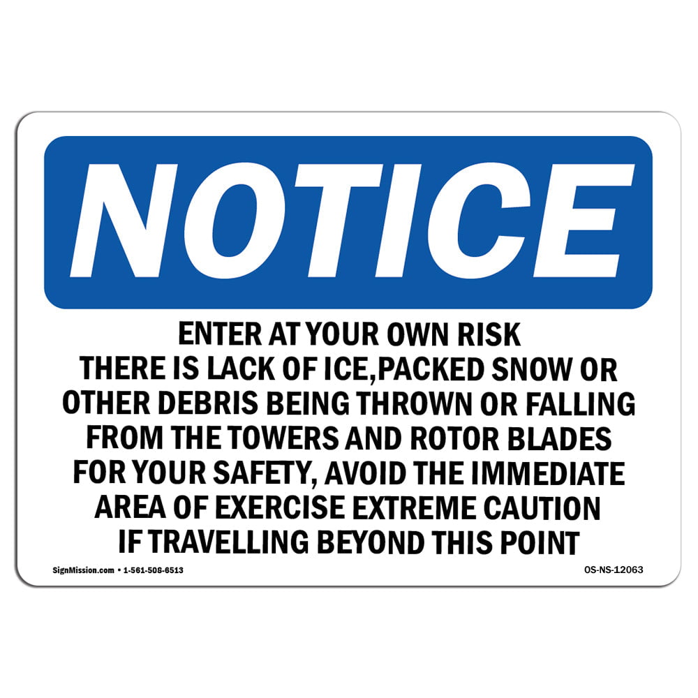 OSHA Notice Enter At Your Own Risk SignHeavy Duty Sign or Label 