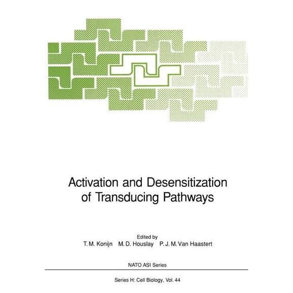 NATO Asi Subseries H: Activation and Desensitization of Transducing Pathways, Book 44, (Paperback)