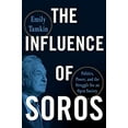 thumbnail image 1 of Pre-Owned The Influence of Soros: Politics, Power, and the Struggle for an Open Society (Hardcover) 0062972634 9780062972637, 1 of 1