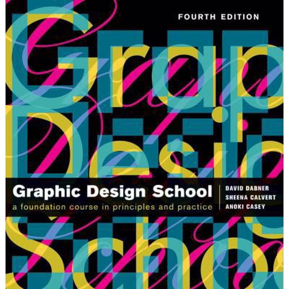 Pre-Owned Graphic Design School: The Principles and Practice of Graphic Design (Paperback) 0470466510 9780470466513