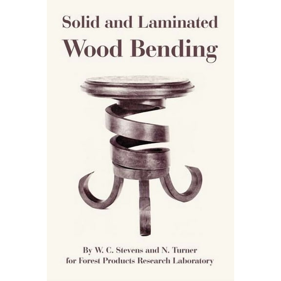 Solid and Laminated Wood Bending (Paperback)