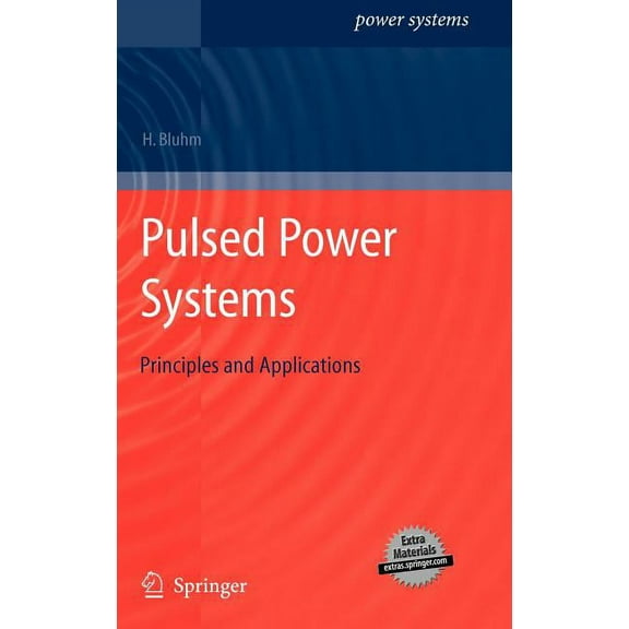 Power Systems Pulsed Power Systems: Principles and Applications, (Hardcover)