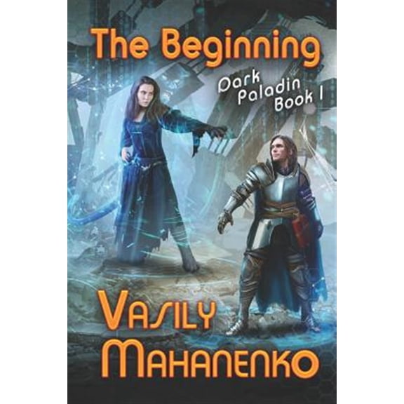 Pre-Owned The Beginning (Dark Paladin Book #1): Litrpg Series