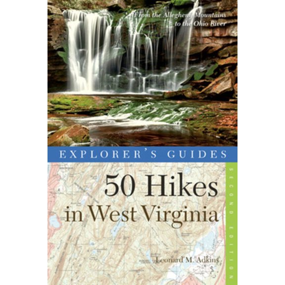 Pre-Owned Explorer's Guide 50 Hikes in West Virginia: Walks, Hikes, and Backpacks from the Allegheny Mountains to the Ohio River (Explorer's 50 Hikes)