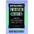 thumbnail image 1 of Pre-Owned David Wallechinskys 20th Century: History With the Boring Parts Left Out (Paperback) 0316920568 9780316920568, 1 of 1