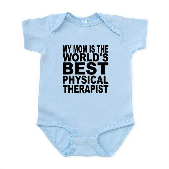 CafePress - My Mom Is The Worlds Best Physical Therapist Body - Baby Light Bodysuit, Size Newborn - 24 Months