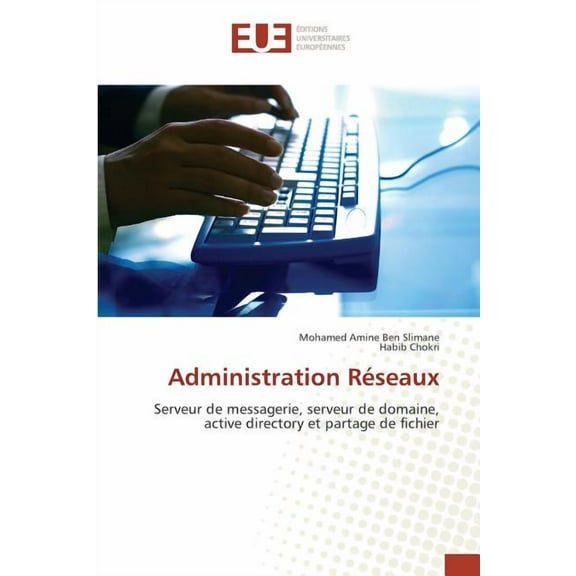 Omn.Univ.Europ.: Administration Réseaux (Paperback)