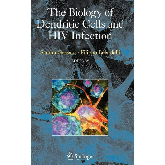 The Biology of Dendritic Cells and HIV Infection, (Hardcover)