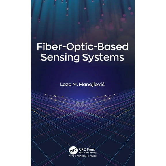 Fiber-Optic-Based Sensing Systems, (Hardcover)