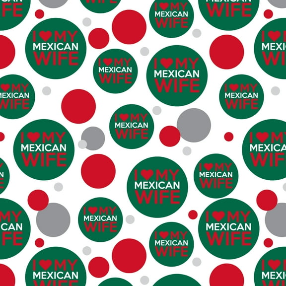 I Love My Mexican Wife Premium Gift Wrap Wrapping Paper Roll