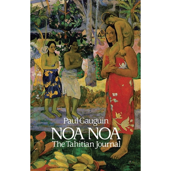 Dover Fine Art, History of Art: Noa Noa : The Tahitian Journal (Paperback)