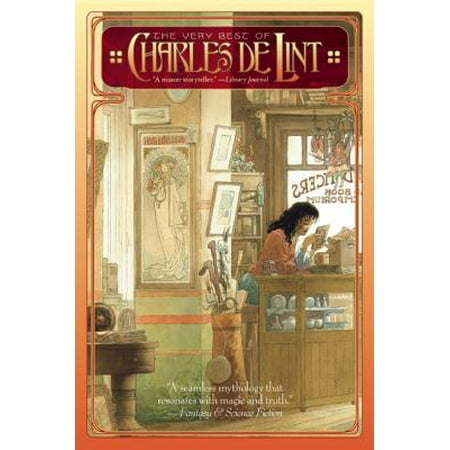 The Very Best of Charles de Lint (Best Of Tina Charles)