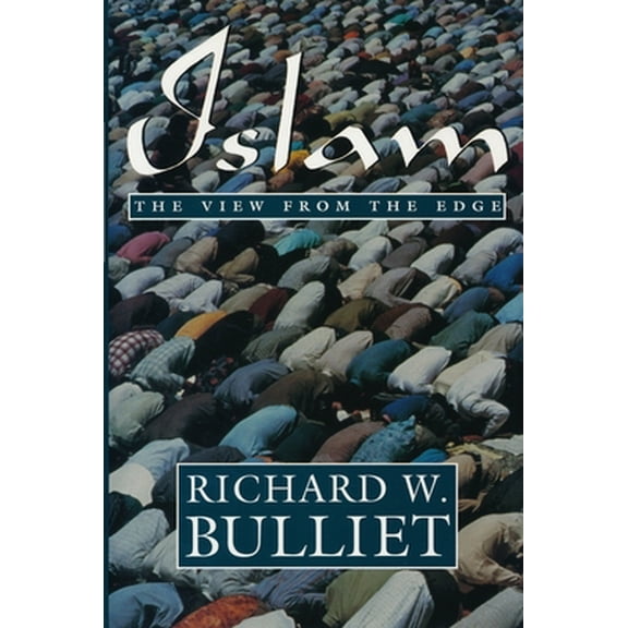 Pre-Owned Islam: The View from the Edge (Hardcover) 0231082185 9780231082181