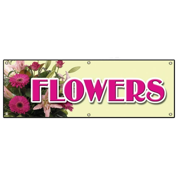 SignMission B-72 Flowers 72 in. Flowers Banner Sign - Floral Flower Shopsigns