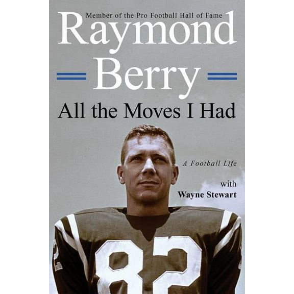 All the Moves I Had : A Football Life (Hardcover)