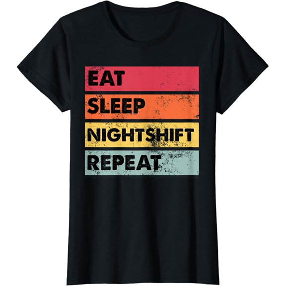 Eat Sleep Night Shift Nurse Funny Nurse Women Nursing CNA RN T-Shirt