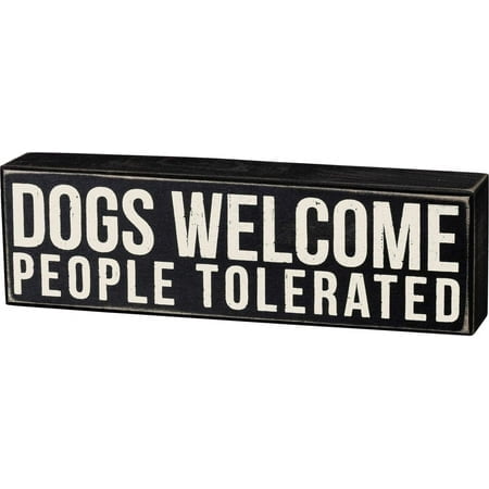 Primitives by Kathy Rustic Wooden Decor Sign - 'Dogs Welcome, People Tolerated' - Office/Farmhouse Decor, Dog Lovers Gift, 5"