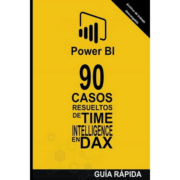 Power Bi: Casos Resueltos 90 Casos Resueltos de Time Intelligence en DAX, Book 2, (Paperback)