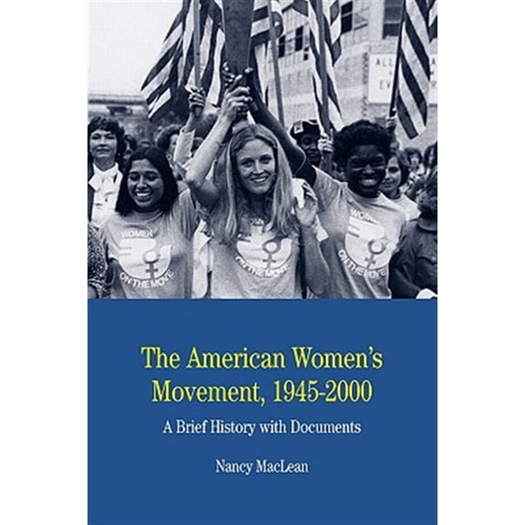 Pre-Owned The American Women's Movement: A Brief History with Documents (Paperback) 0312448015 9780312448011