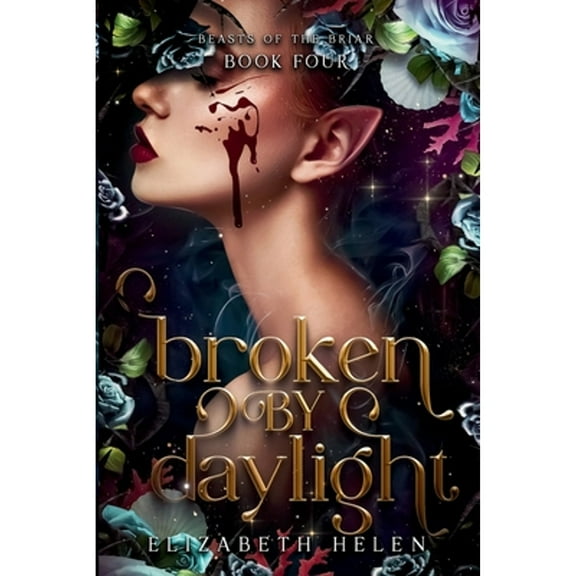 Pre-Owned Beasts of the Briar Broken by Daylight, Book 4, (Paperback)