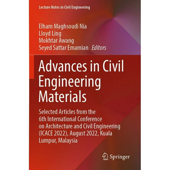 Lecture Notes in Civil Engineering Advances in Civil Engineering Materials: Selected Articles from the 6th International Conference on Architecture and Civ, Book 310, (Paperback)