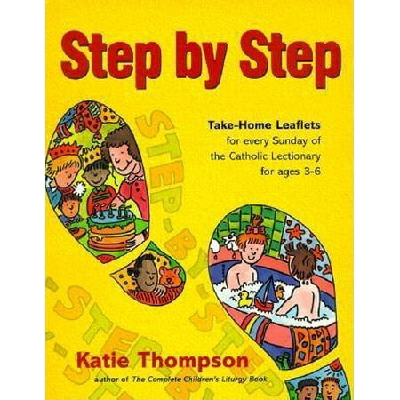 - Step by Step: Take-Home Leaflets for Every Sunday of the Catholic Lectionary for Ages 3-6 (Paperback)