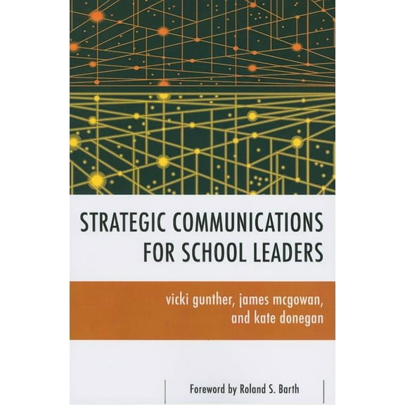 Strategic Communications for School Leaders, (Paperback)