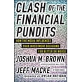 thumbnail image 1 of Pre-Owned Clash of the Financial Pundits: How the Media Influences Your Investment Decisions for Better or Worse (Hardcover) 0071817921 9780071817929, 1 of 1