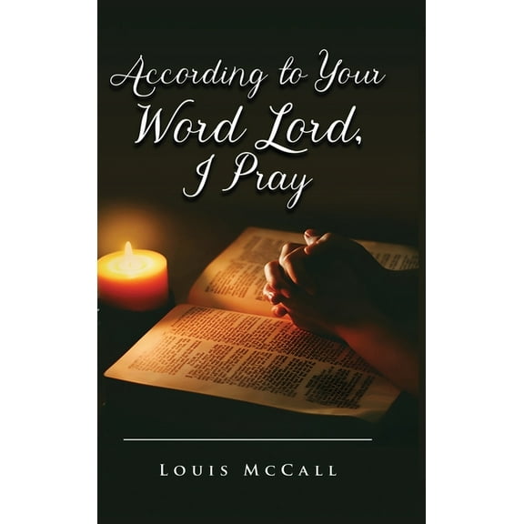 According to Your Word Lord, I Pray, (Hardcover)