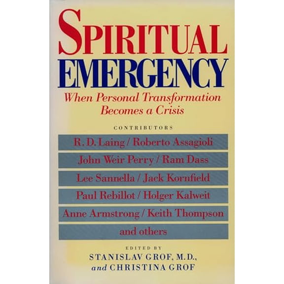 Pre-Owned Spiritual Emergency: When Personal Transformation Becomes a Crisis (New Consciousness Readers)