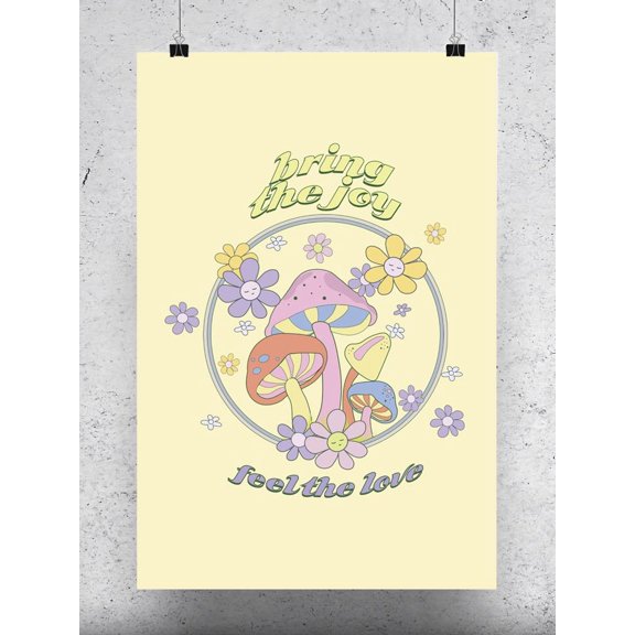 Bring The Joy Mushrooms Poster - Image by Shutterstock,