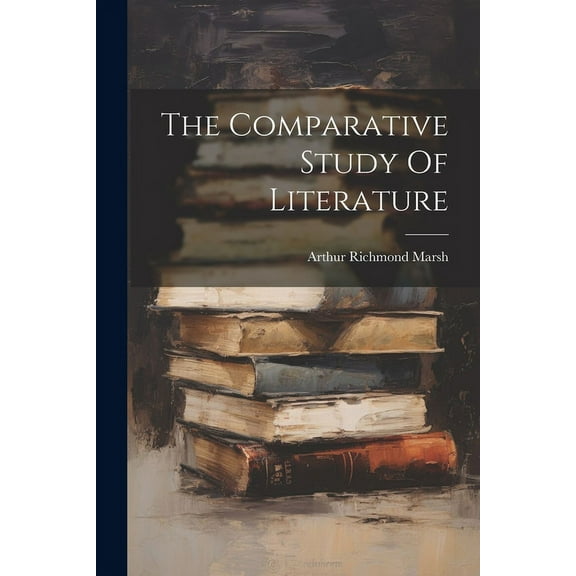 The Comparative Study Of Literature (Paperback)