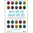thumbnail image 1 of Why We Do What We Do: Understanding Our Brain to Get the Best Out of Ourselves and Others, 1 of 1