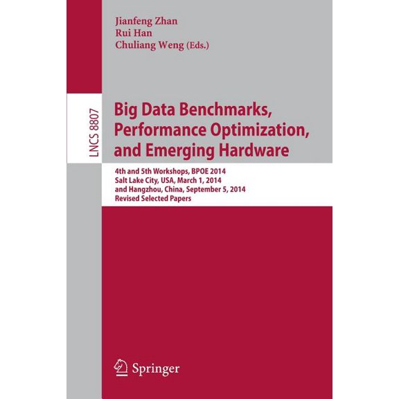 Big Data Benchmarks, Performance Optimization, and Emerging Hardware: 4th and 5th Workshops, Bpoe 2014, Salt Lake City, , (Paperback)