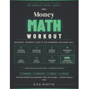 Math Didn't Have to Be This Hard - Workb The Money Math Workout: Budgeting, Interest & Financial Confidence, Book 2, (Paperback)