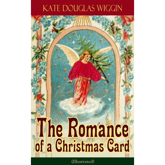 The Romance of a Christmas Card (Illustrated), (Paperback)