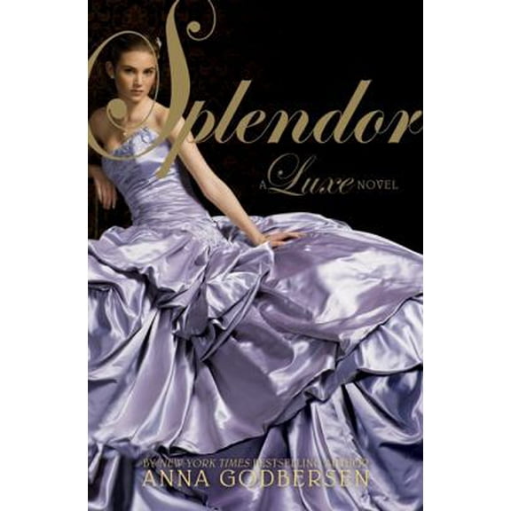 Pre-Owned Splendor (Luxe, 4) (Hardcover) 0061626317 9780061626319