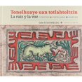 thumbnail image 1 of Libro Tonelhuayo Uan Totlahtoltzin/la Raiz Y La Voz Tapa Dura, Autor Gobi Stromberg, Editorial Artes De Mexico Y Del Mundo, 1 of 1