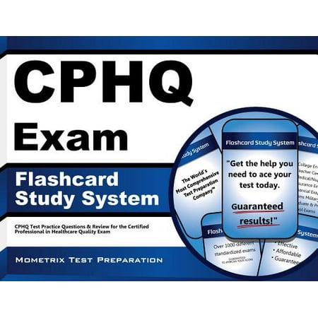 CPHQ Exam Flashcard Study System : CPHQ Test Practice Questions and Review for the Certified Professional in Healthcare Quality