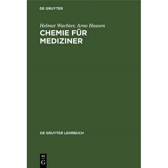 de Gruyter Lehrbuch Chemie fÃ¼r Mediziner, (Hardcover)