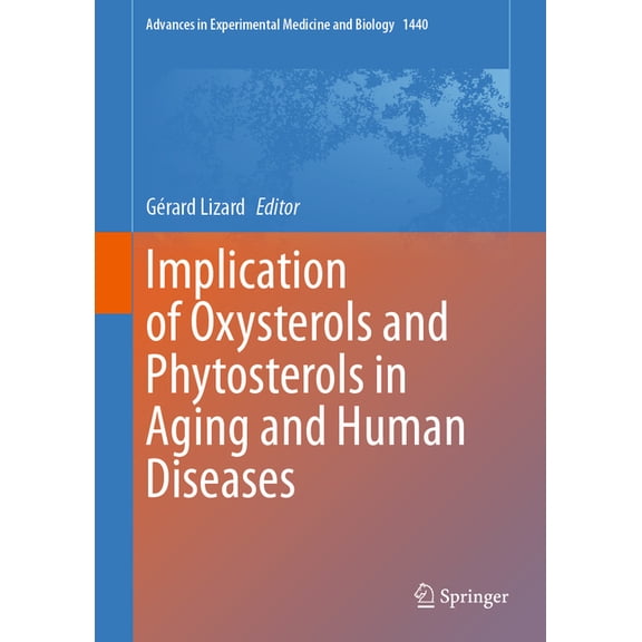 Advances in Experimental Medicine and Bi Implication of Oxysterols and Phytosterols in Aging and Human Diseases, Book 1440, (Hardcover)