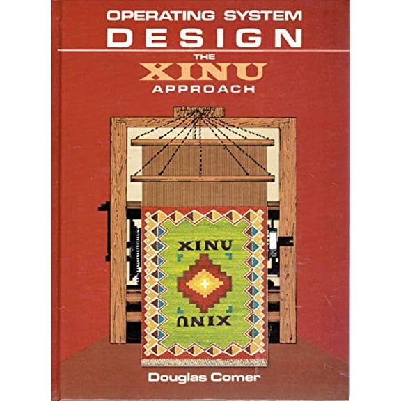Pre-Owned Operating System Design: The XINU Approach (Hardcover) 0136375391 9780136375395