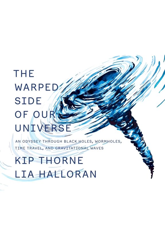 Pre-Owned The Warped Side of Our Universe: An Odyssey through Black Holes, Wormholes, Time Travel, and Gravitational Waves Hardcover
