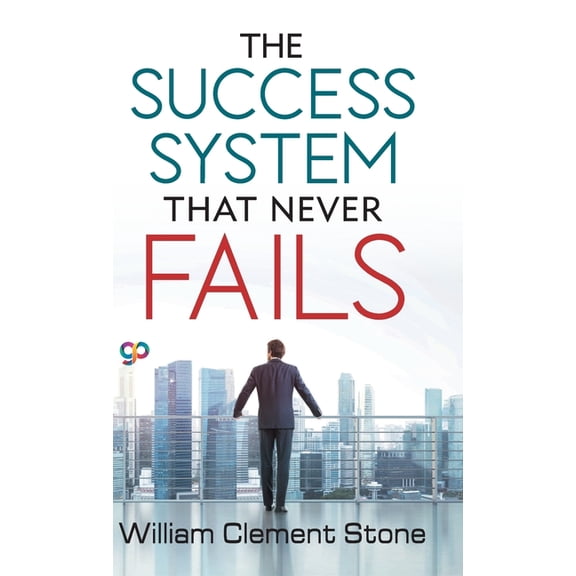The Success System that Never Fails, (Hardcover)